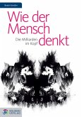 Wie der Mensch denkt (eBook, ePUB) Wie der Mensch denkt (eBook, ePUB)