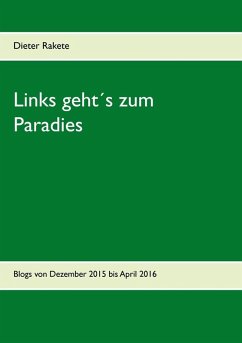 Links geht´s zum Paradies (eBook, ePUB) - Rakete, Dieter