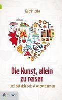 Die Kunst, allein zu reisen (eBook, ePUB) - Zita, Katrin