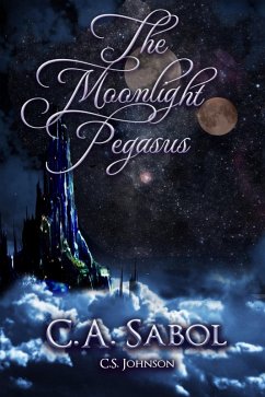 The Moonlight Pegasus (eBook, ePUB) - Sabol, C. A.; Johnson, C. S.