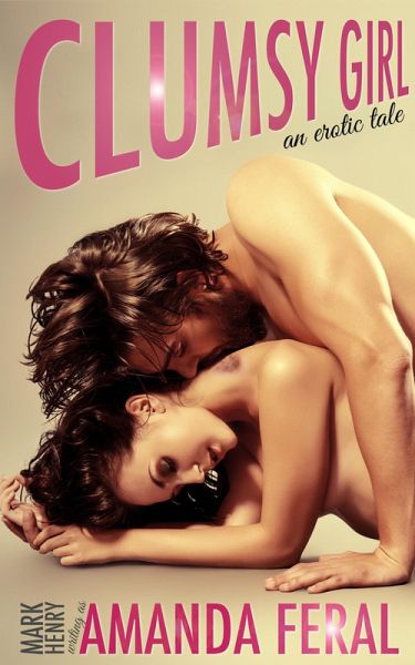 Clumsy Girl (eBook, ePUB) Clumsy Girl (eBook, ePUB)