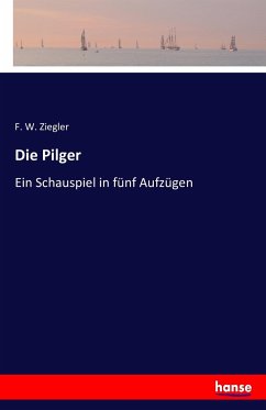 Die Pilger - Ziegler, F. W.