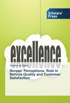 Nurses' Perceptions: Role in Service Quality and Customer Satisfaction - Martin, Vivienne M.