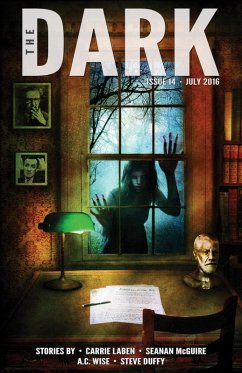 The Dark Issue 14 (eBook, ePUB) - Laben, Carrie; Mcguire, Seanan; Wise, A. C.; Duffy, Steve