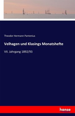 Velhagen und Klasings Monatshefte - Pantenius, Theodor Hermann