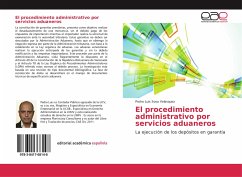 El procedimiento administrativo por servicios aduaneros - Sosa Velasquez, Pedro Luis