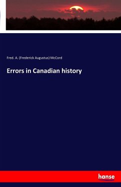 Errors in Canadian history - McCord, Frederick Augustus