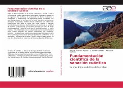 Fundamentación científica de la sanación cuántica - Galindez Agüero, Jesus H.;Galindez, Z. Daniela;de Galindez, Matilde