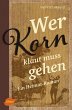 Wer Korn klaut muss gehen (eBook, PDF) - Bild 1