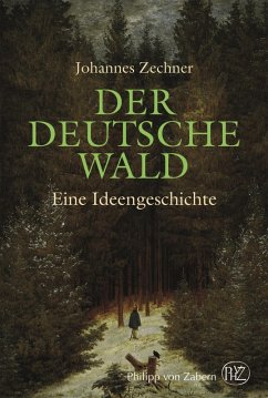 Der deutsche Wald (eBook, PDF) - Zechner, Johannes