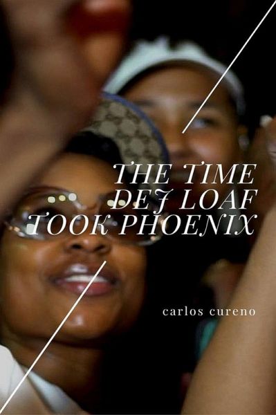 The Time Dej Loaf Took Phoenix (eBook, ePUB)