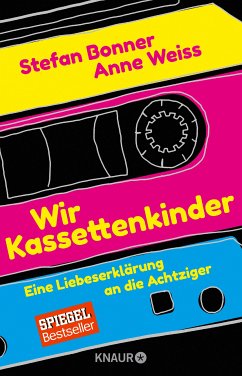 Wir Kassettenkinder (eBook, ePUB) - Bonner, Stefan; Weiss, Anne