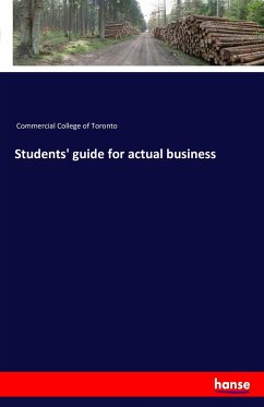 Students' guide for actual business - Commercial College of Toronto