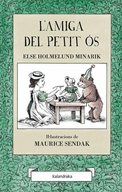 L'amiga del petit Ós - Minarik, Else Holmelund; Holmelund Minarik, Else