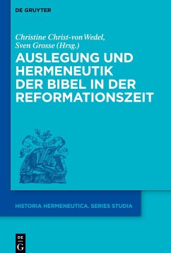 Auslegung und Hermeneutik der Bibel in der Reformationszeit