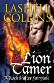 Lion Tamer (Rock Shifter Fairytales, #2) (eBook, ePUB)