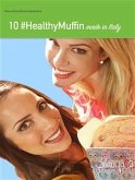 10 HEALTHY MUFFIN made in Italy (eBook, PDF)