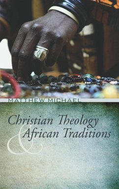 Christian Theology and African Traditions - Michael, Matthew