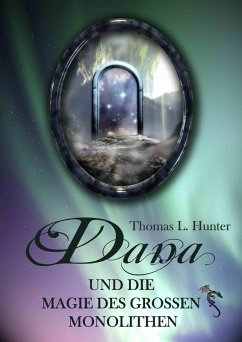 Cover Dana und die Magie des großen Monolithen (eBook, ePUB)
