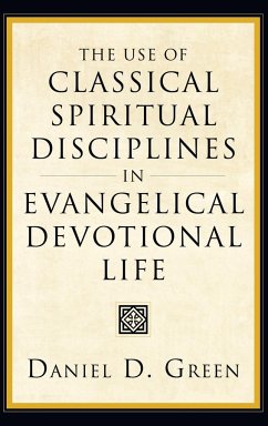 The Use of Classical Spiritual Disciplines in Evangelical Devotional Life