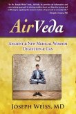 AirVeda: Ancient & New Medical Wisdom, Digestion & Gas