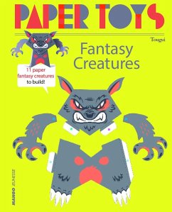 Paper Toys: Fantasy Creatures: 11 Paper Fantasy Creatures to Build - Tougui