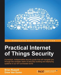 Practical Internet of Things Security - Russell, Brian; Duren, Drew van