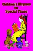 Childrens Rhymes For Special Times (eBook, ePUB) Childrens Rhymes For Special Times (eBook, ePUB)