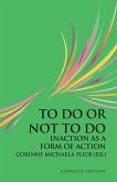 To Do or Not To Do To Do or Not To Do