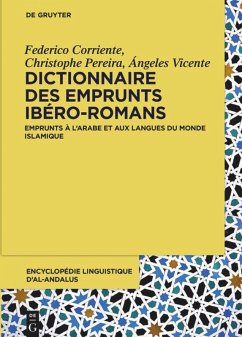 Dictionnaire des emprunts ibéro-romans - Corriente, Federico;Pereira, Christophe;Vicente, Ángeles