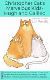 Christopher Cat's Marvelous Kids - Hugh and Galileo (eBook, ePUB)