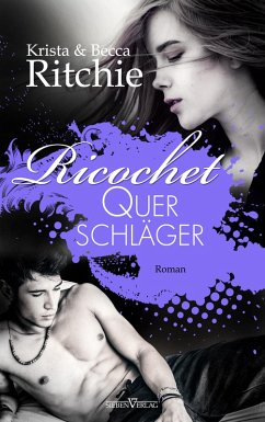 Ricochet - Querschläger / Addicted Bd.1.5 (eBook, ePUB) - Ritchie, Krista; Ritchie, Becca