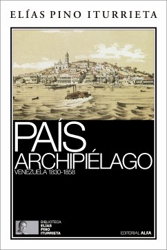 País archipiélago (eBook, ePUB) - Pino Iturrieta, Elías