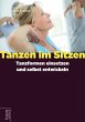 Tanzen im Sitzen - Tanzformen einsetzen... - Bild 1