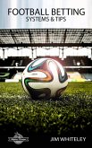 Football Betting Systems & Tips: A Simple Six Step Strategy (eBook, ePUB)