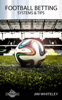 Cover Football Betting Systems & Tips: A Simple Six Step Strategy (eBook, ePUB)