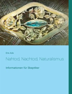 Nahtod, Nachtod, Naturalismus (eBook, ePUB) - Ado, Eris