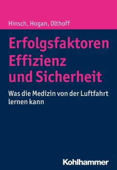 Erfolgsfaktoren Effizienz und Sicherheit (eBook, PDF) - Hinsch, Martin; Hogan, Barbara; Olthoff, Cpt. Jens; Wunderlich, Marco