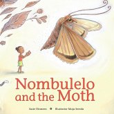 Nombulelo and the Moth (eBook, PDF) Nombulelo and the Moth (eBook, PDF)