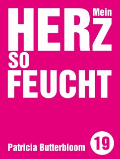 Cover Mein Herz so feucht (eBook, ePUB)