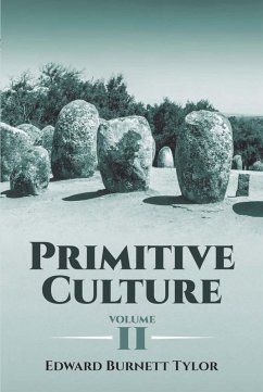 Primitive Culture, Volume II (eBook, ePUB) - Tylor, Edward Burnett