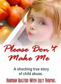 Please Don't Make Me (eBook, ePUB)