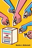 Masculinity, Femininity, and American Political Behavior (eBook, ePUB)