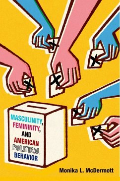 Masculinity, Femininity, and American Political Behavior (eBook, ePUB) - McDermott, Monika L.