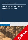 Geschichte der europäischen Integration bis 1989 (eBook, PDF)