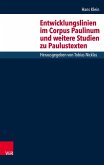 Entwicklungslinien im Corpus Paulinum und weitere Studien zu Paulustexten (eBook, PDF)