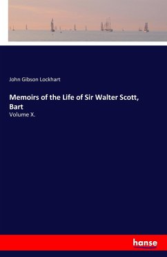 Memoirs of the Life of Sir Walter Scott, Bart