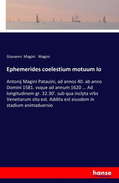 Ephemerides coelestium motuum Io - Magini, Giovanni Magini