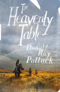 The Heavenly Table (eBook, ePUB) - Pollock, Donald Ray