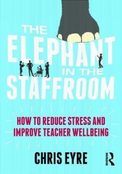 The Elephant in the Staffroom - Eyre, Chris